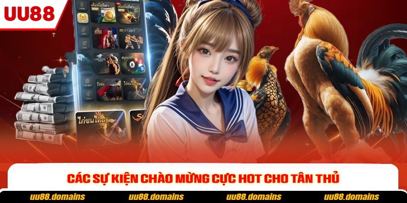 Các sự kiện chào mừng cực hot cho tân thủ